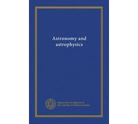 Astronomy and astrophysics