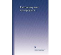 Astronomy and astrophysics (Volume 3)