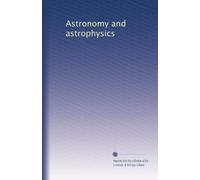 Astronomy and astrophysics (Volume 7)