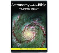 Astronomy and the Bible: The Heavens Declare the Glory of God