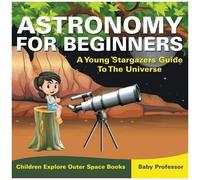 Astronomy For Beginners