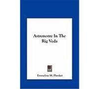 Astronomy in the Rig Veda Plunket, Emmeline M. (Auteur)