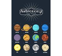 Astronomy Log book: Astronomy Journal | For Adults & Kids | Keep Track of your astronomical observation, sky, space. Record your nightly observations | Gift For astronomer.