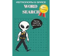 Astronomy & Space Word Search: Word Search Puzzles For Stargazers with Easy to Read Print about asteroids, interstellar space, the Milky Way galaxy ... for Vacations, Holidays and Relaxation Times