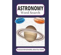 Astronomy Word Search: 55 Word searches Puzzles about Astronomy | 6X9 inches, 110 pages, 495 words | The Perfect, Entertaining & Educational Gift for the universe lovers