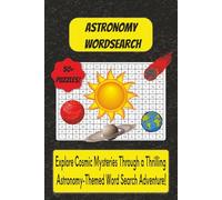 Astronomy Word Search Book: Astronomy Themed Word Search With Easy To Read Text | 6x9 Inches, 110 Pages | 50+ Puzzles, Thoughtful Gift For Holidays And Special Occasions