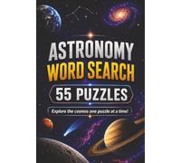 Astronomy Word Search Book: Astronomy Themed Word Search With Easy To Read Text Including Stars, Planets And Galaxies | 6x9 Inches, 110 Pages | 55 ... Gift For Holidays And Special Occasions