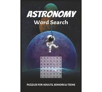 Astronomy Word Search Puzzle Book: 50+ Fun and Relaxing Puzzles for All Ages: Easy-to-Read Large Print Space & Astronomy Activity Book