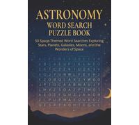 Astronomy Word Search Puzzle Book: 50 Space-Themed Word Searches Exploring Stars, Planets, Galaxies, Moons, and the Wonders of Space | Easy to Read ... | Gifts for Vacations, Holidays and Downtime