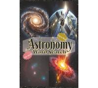 Astronomy Word Search Puzzle Book- Easy To Read: About Earth Space Science, The Galaxy, Constellations, and More | 650+ words | 6x9 inches | 50+ Puzzles … Gift For Vacations, Holidays and Wait Times