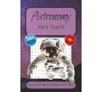 Astronomy Word Search Puzzle Book: Word Searches with Easy to Read Print about Astronomy, Astrology, Space, and More | 6x9 inches, 110 pages | 50+ ... Vacations, Holidays and in your Spare Time