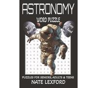 Astronomy Word Search Puzzle Book: Word Searches with Easy to Read Print about Astronomy, Astrophysics, Cosmology and more | 6x9 inches, 110 pages ... Gifts for Vacations, Holidays and Free Times