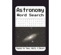 Astronomy Word Search Puzzle Book: Word Searches with Easy to Read Print about Astronomy, Cosmology, Astrophysics and More | 6x9 inches, 110 pages | ... Great for Vacations, Holidays and Relaxation