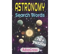Astronomy Word Search Puzzle Book: Word Searches With Easy To Read Print About Astronomy, Space, Outer Space, Universe And More I 6x9 inches, 140 ... Holidays, Relaxation And Free Times