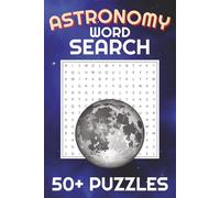 Astronomy Word Search Puzzle Book: Word Searches with Easy to Read Print about Astronomy, the Universe, Outer Space and More | 6x9 inches, 110 pages | ... Gift for Vacations, Holidays, and Free Times