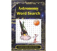 Astronomy Word Search Puzzle: Word Searches with Easy to Read Print about Astronomy , Astrophysics , Cosmology and more. | 6x9 inches, 110 pages | 50+ ... Gift for Vacations, Holidays and Free Times.