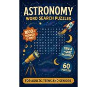 Astronomy Word Search Puzzles: 60 Word Searches with Easy to Read Print | Trivia and Quiz Included | For Science Lovers, Science Teachers, ... and Sharpen your mind | 6x9 inches, 144 pages