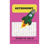 Astronomy Word Searches Puzzle Book: Word Searches with Easy to Read Print, 6x9, 110 Pages, 50+Puzzles....Gifts for Vacation Holidays and Free Times, Stress and Anxiety Relief