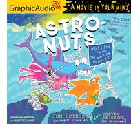 Astronuts Mission Two: The Water Planet [Dramatized Adaptation]: Astronuts 2