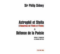 Astrophil et Stella, L'Amoureux de l'Etoile et l'Etoile & Défense de la Poésie