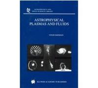 Astrophysical Plasmas and Fluids, Astrophysics and Space Science Library Vinod Krishan (Auteur)