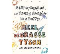 Astrophysics For Young People In A Hurry