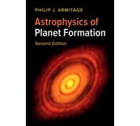 Astrophysics Of Planet Formation