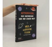 Astrophysik, Das Universum Und Der Ganze Rest