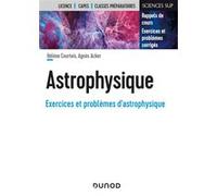 Astrophysique Hélène Courtois (Auteur), Agnès Acker (Auteur)
