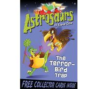 Astrosaurs 8: The Terror-Bird Trap