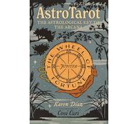 AstroTarot: The Astrological Key to the Arcana