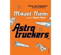 Astrotruckers Niemi, Mikael (Auteur)