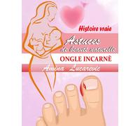 ASTUCES DE BEAUTÉ NATURELLE /ONGLE INCARNÉ