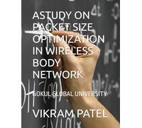 ASTUDY ON PACKET SIZE OPTIMIZATION IN WIRELESS BODY NETWORK