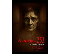Asturias 253: El Origen del Mal