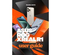 ASUS ROG XREAL R1 User Guide: Your Structured Walkthrough to Performance Settings and Visual Control