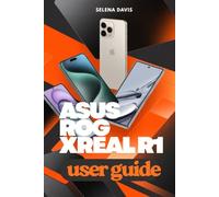 ASUS ROG XREAL R1 User Guide: Your Structured Walkthrough to Performance Settings and Visual Control