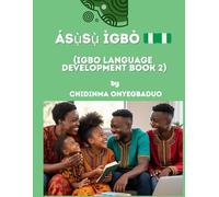 ASỤSỤ ỊGBO: Igbo languge Development ỊLD & English Language Develoment ELD