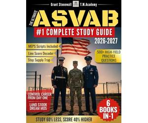 ASVAB Complete Study Guide 6-in-1: AFQT Mastery to $100K Dream MOS - Stop Supply Trap, Decode Line Scores for Cyber/Intel/Medical & Negotiate Like Veterans. Take Control Day One
