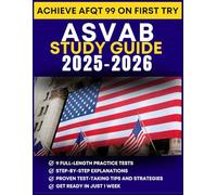 ASVAB STUDY GUIDE 2025-2026: The Complete Step-by-Step Learning Hacks with 9 Full-Length Practice Tests, Explanations, and Proven Strategies to Achieve a High Score