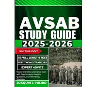 ASVAB Study Guide: Master the Military Entrance Exam with Key Concepts, Practice Questions, and Test-Taking Strategies