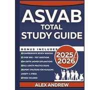ASVAB TOTAL STUDY GUIDE 2025/2026: Complete Full-Length Practical Exam Prep with Practice Tests, Word Knowledge, Math, AFQT Boosters, and Military Entrance Study Strategies for first Timer Try