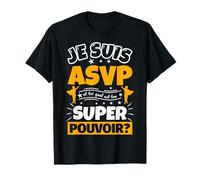 ASVP drôle cadeau quel es ton super pouvoir T-Shirt