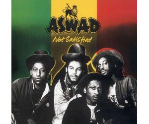 Aswad - Not Satisfied