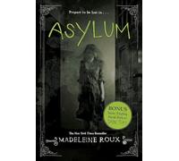 Asylum: A New York Times Bestselling YA Horror Novel About Dark Secrets in a Haunted Sanatorium