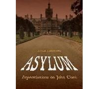 Asylum: Improvisations On John Clare