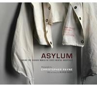 Asylum: Inside the Closed World of State Mental Hospitals