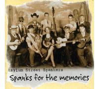 Asylum Street Spankers, the - Spanks for The Memories