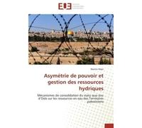 Asymétrie de pouvoir et gestion des ressources hydriques - MEJRI-M - Universitaires Europeennes - broché - Etude