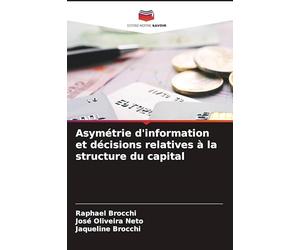 Asymétrie d'information et décisions relatives à la structure du capital